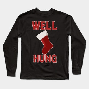 Well Hung Offensive Christmas Long Sleeve T-Shirt